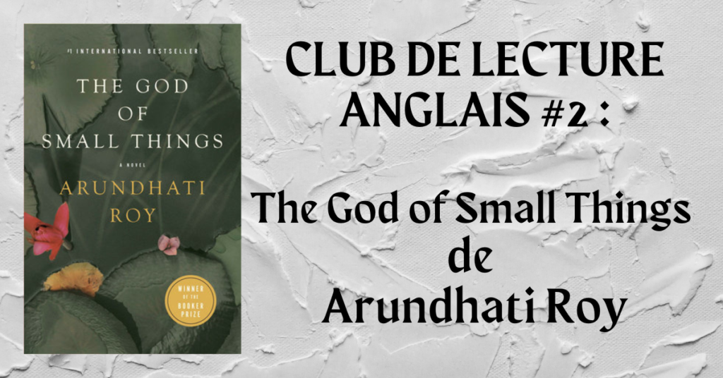 Club de lecture anglais - The God of Small Things - Arundhati Roy