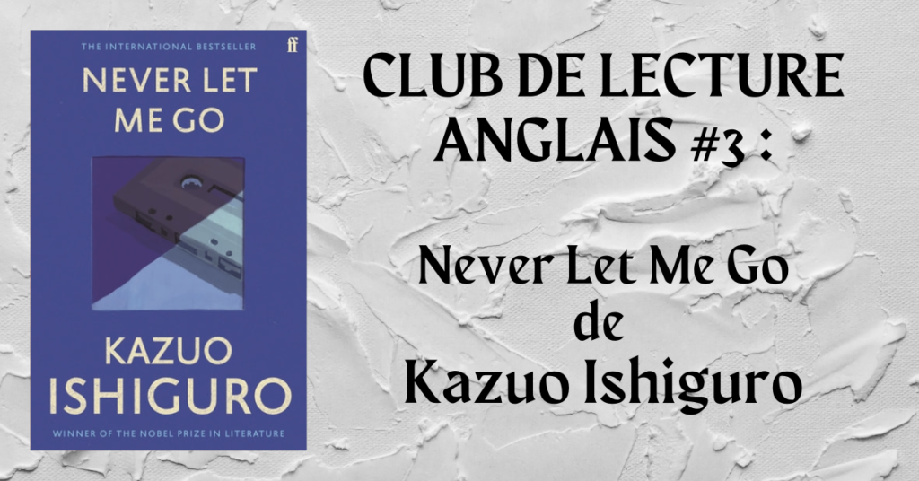 Club de lecture anglais - Never Let Me Go - Kazuo Ishiguro